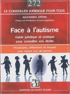 Couverture d’ouvrage : Face à l'autisme : guide juridique et pratique